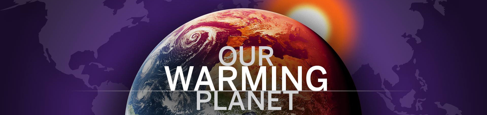 Our Warming Planet